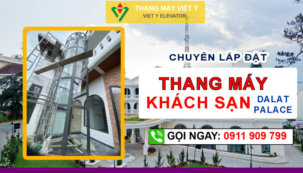 Thang máy Việt Ý - Chuyên lắp đặt sửa chữa thang máy Đà Lạt