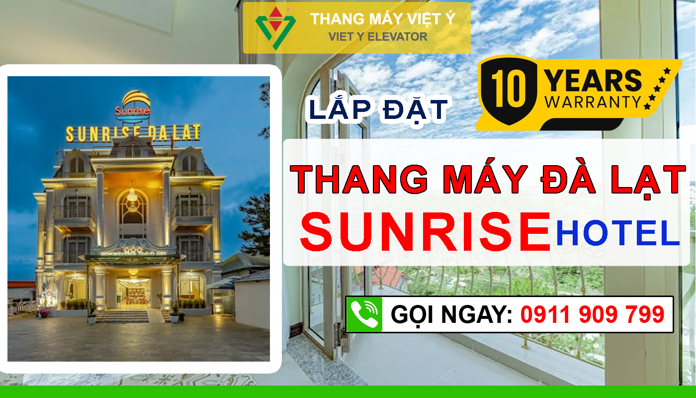 Thang máy Việt Ý - Lắp đặt thang máy khách sạn Sunrise Đà Lạt