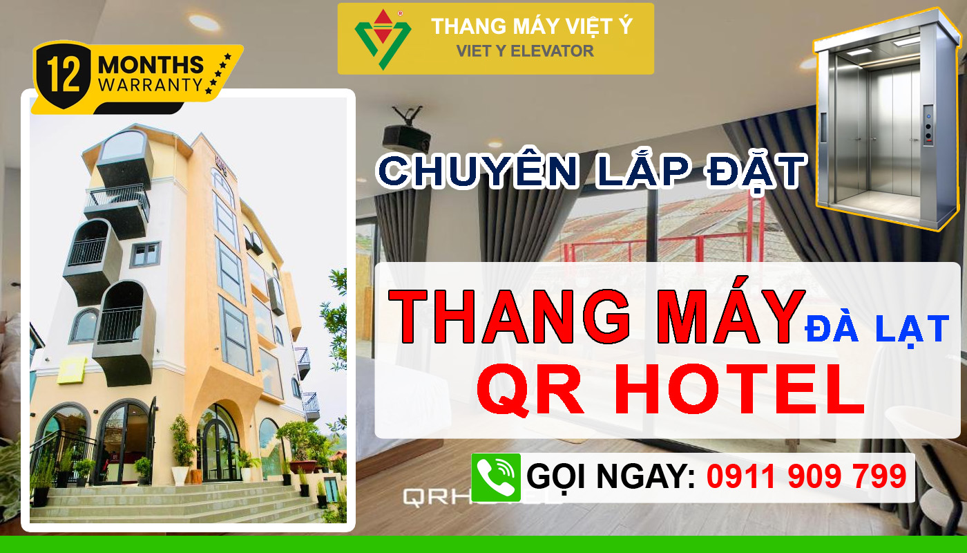 Thang máy Việt Ý - Chuyên lắp đặt thang máy khách sạn Đà Lạt QR Hotel