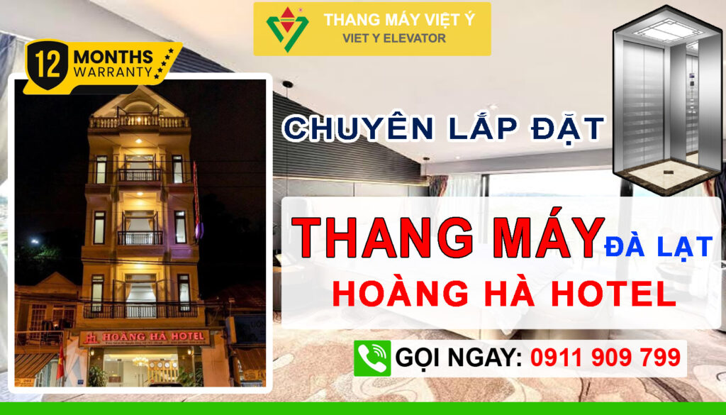 Thang máy Việt Ý - Lắp đặt thang máy khách sạn Hoàng Hà Đà Lạt