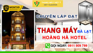Thang máy Việt Ý - Lắp đặt thang máy khách sạn Hoàng Hà Đà Lạt