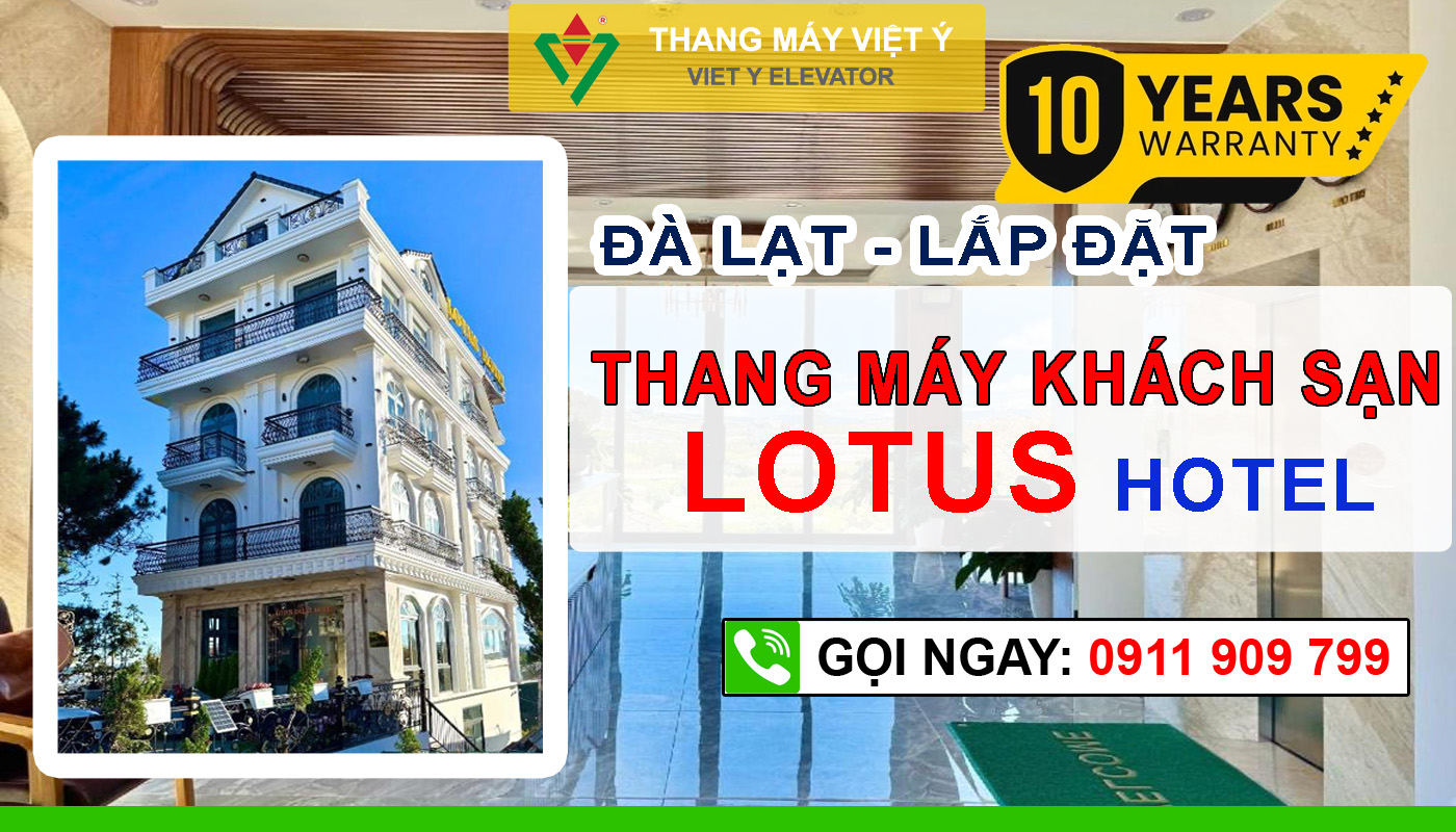 Thang máy Việt Ý - Lắp đặt thang máy khách sạn Lotus Hotel Đà Lạt