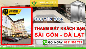 Thang máy Việt Ý - Sửa thang máy khách sạn Sài Gòn - Đà Lạt Hotel