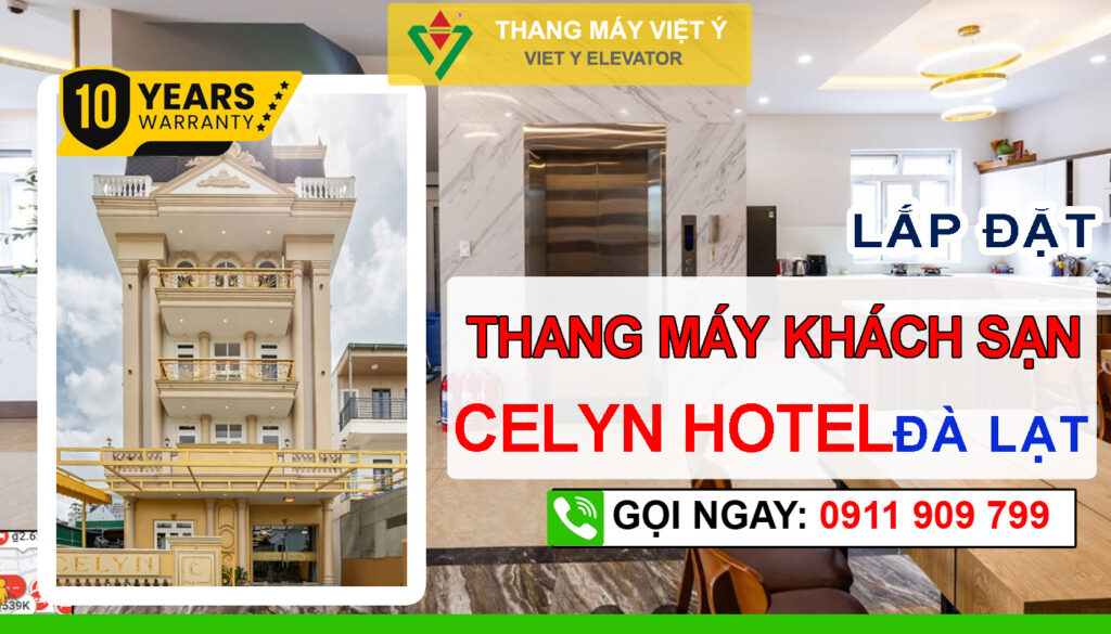 Thang máy Việt Ý - Chuyên lắp đặt thang máy khách sạn Đà Lạt Celyn Hotel