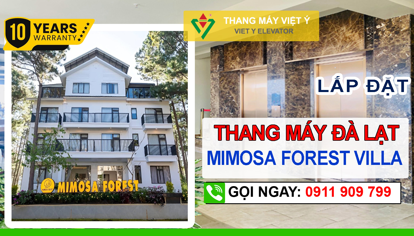 Thang máy Việt Ý - Chuyên lắp đặt thang máy Đà Lạt Mimosa Forest Villa