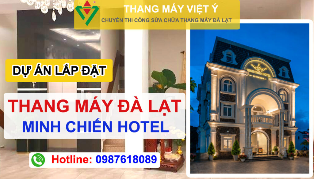 Thang máy Việt Ý - Lắp đặt thang máy Đà Lạt Minh Chiến Hotel