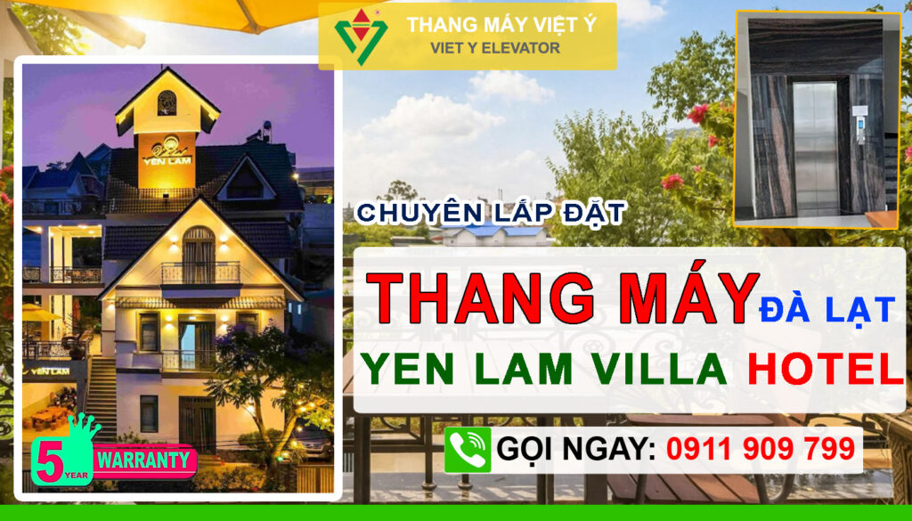 Thang máy Việt Ý - Chuyên lắp đặt thang máy Đà Lạt Yen Lam Villa Hotel