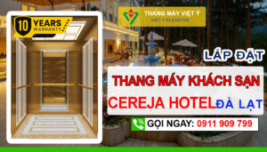 Thang máy Việt Ý - Lắp đặt thang máy khách sạn Đà Lạt Cereja Hotel & Resort
