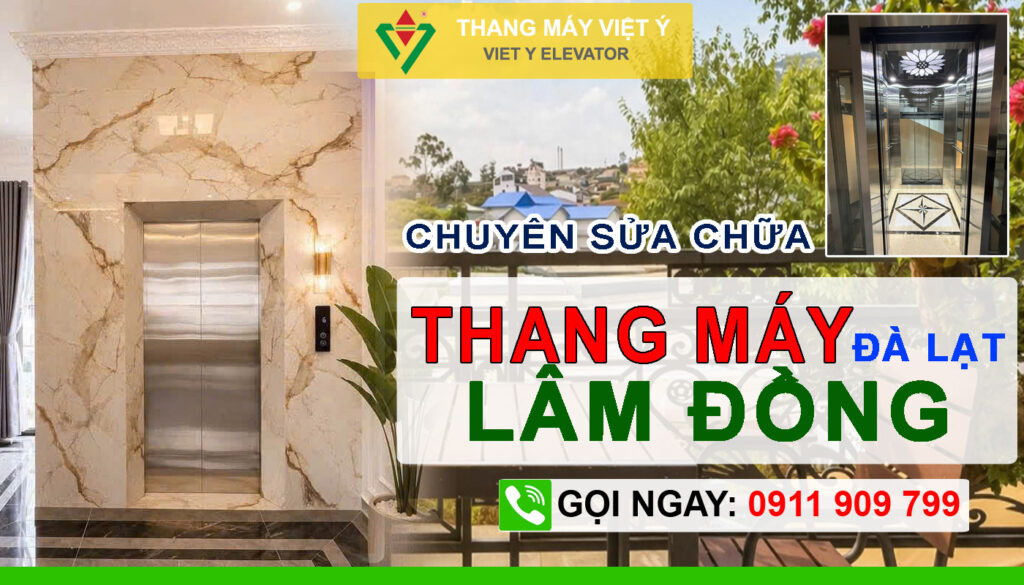 Thang Máy Việt Ý - Chuyên sửa thang máy Lâm Đồng