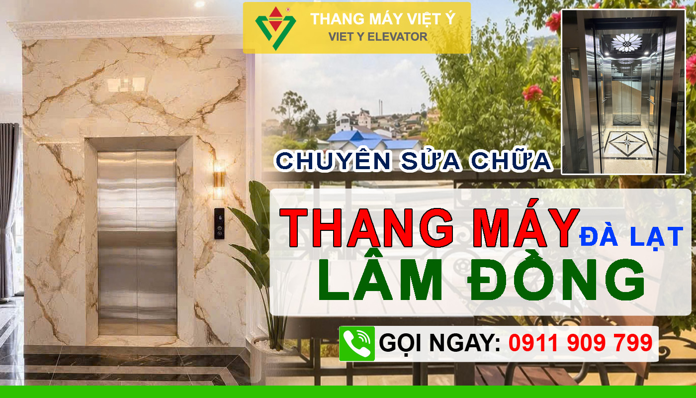 Thang Máy Việt Ý - Chuyên sửa thang máy Lâm Đồng