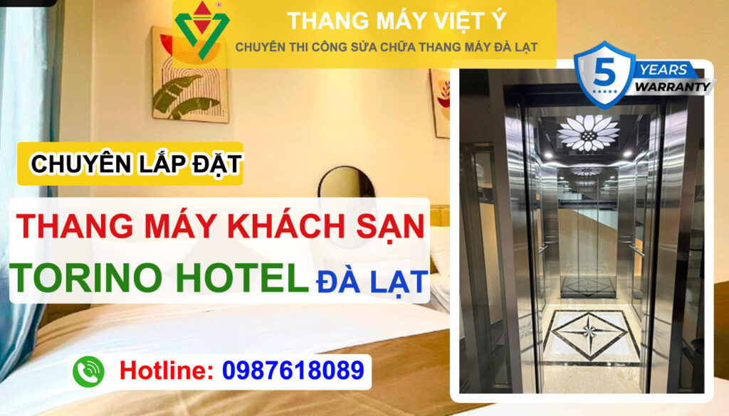 Thang máy Việt Ý - Lắp đặt thang máy Đà Lạt Khách Sạn Torino Hotel