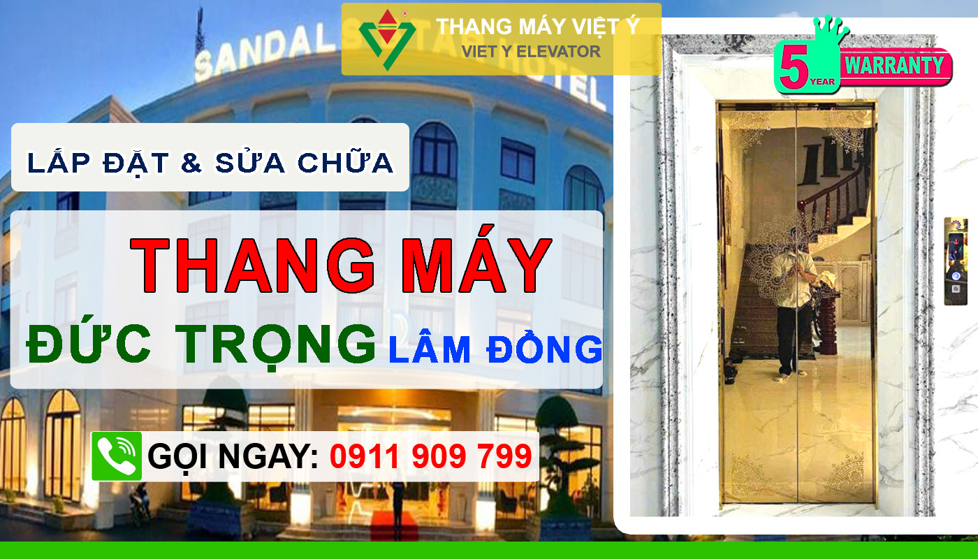 Thang máy Việt Ý - Chuyên sửa thang máy Đức Trọng Lâm Đồng