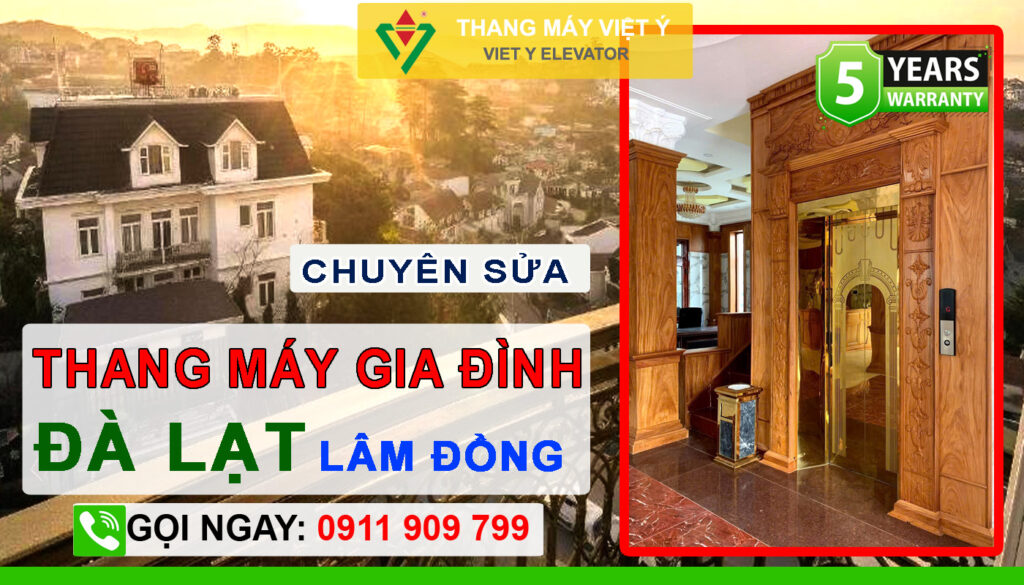 Thang máy Việt Ý - Chuyên sửa thang máy gia đình Đà Lạt