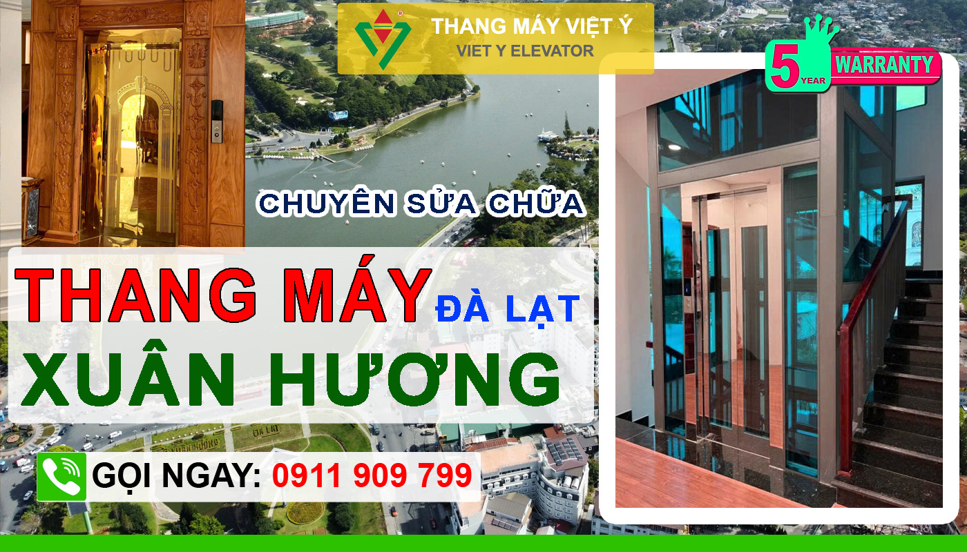 Thang máy Việt Ý - Sửa thang máy Xuân Hương Đà Lạt