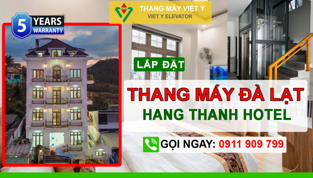 Thang máy Việt Ý - Chuyên lắp đặt thang máy Đà Lạt Hang Thanh Hotel