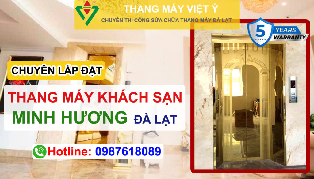 Thang máy Việt Ý - Chuyên lắp đặt thang máy Đà Lạt khách sạn Minh Hương Hotel