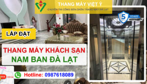 Thang máy Việt Ý - Chuyên lắp đặt thang máy Đà Lạt khách sạn Nam Ban Hotel