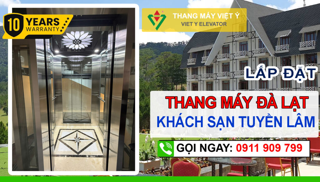Thang máy Việt Ý - Chuyên lắp đặt thang máy Đà Lạt khách sạn Tuyền Lâm