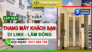 Thang máy Việt Ý - Chuyên lắp đặt thang máy khách sạn Di Linh Lâm Đồng