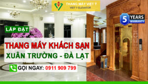 Thang máy Việt Ý - Chuyên lắp đặt thang máy khách sạn Xuân Trường Đà Lạt