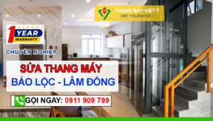 Thang máy Việt Ý - Chuyên sửa thang máy Bảo Lộc Lâm Đồng